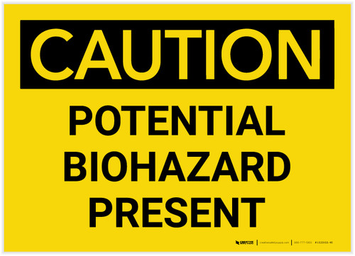 Caution: Potential Biohazard Presenet - Label