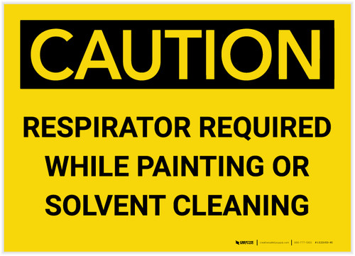 Caution: Respirator Required While Painting or Solvent Cleaning - Label