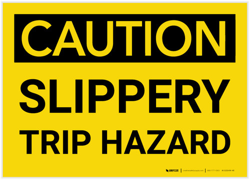 Caution: Slippery Trip Hazard - Label