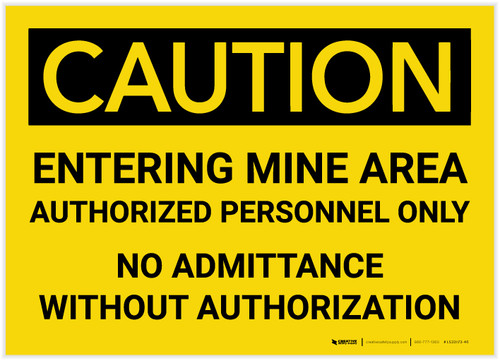 Caution: Entering Mine Area/Authorized Personnel Only - Label