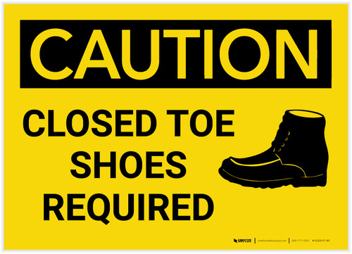 Caution: Closed Toe Shoes Required - Label
