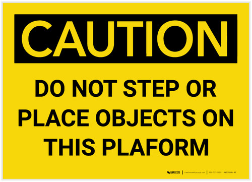 Caution: Do Not Step Or Place Objects On This Platform - Label