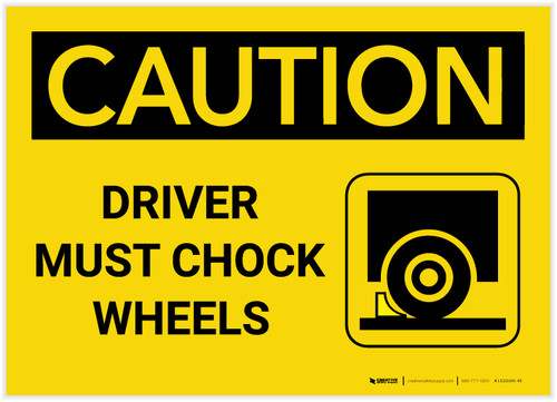 Caution: Driver Must Chock Wheels with Graphic - Label
