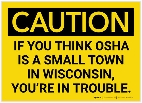 Caution: If You Think Is A Small Town In Wisconsin - Label