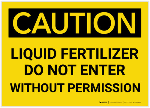 Caution: Liquid Fertilizer Do Not Enter - Label