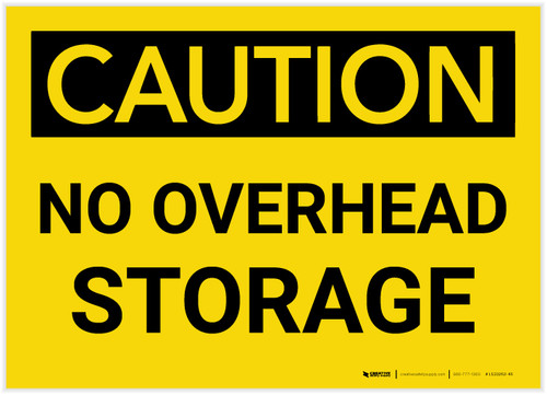 Caution: No Overhead Storage - Label