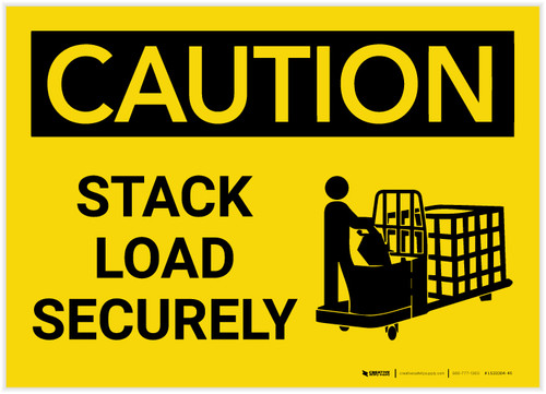 Caution: Stack Load Securely With Graphic - Label