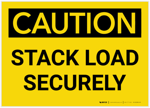Caution: Stack Load Securely - Label