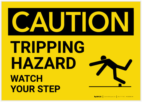 Caution: Tripping Hazard Watch Your Step - Label