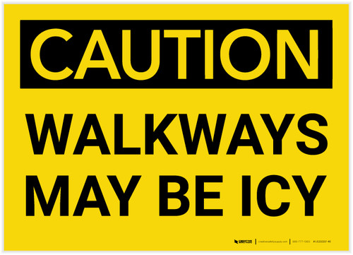 Caution: Walkways May Be Icy - Label