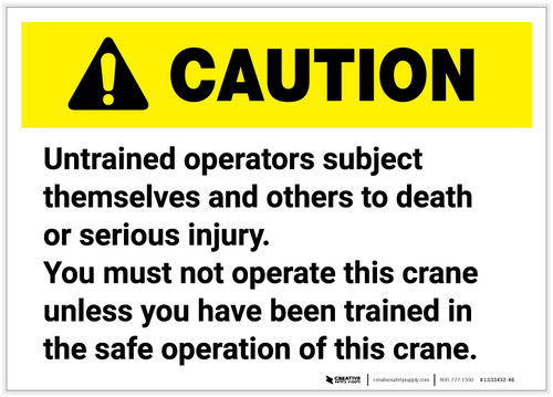 Caution: Untrained Operators Must Not Operate Crane - Label