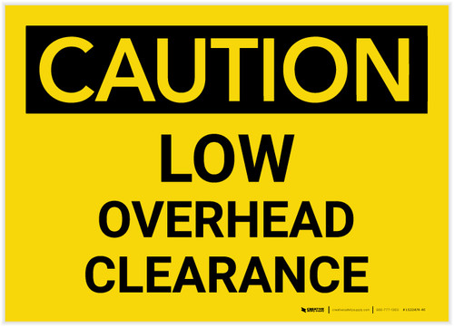 Caution: Low Overhead Clearance - Label