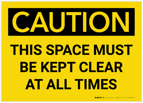 Caution: This Space Must be Kept Clear at All Times - Label