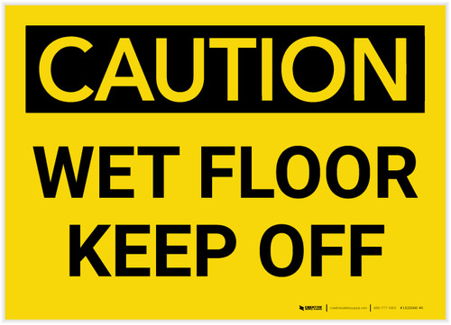 Caution: Wet Floor Keep Off - Label
