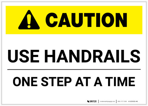 Caution: Use Handrails One Step At A Time - Label