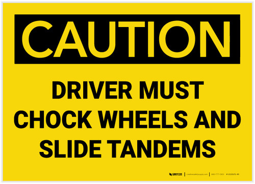 Caution: Driver Must Chock Wheels And Slide Tandems - Label