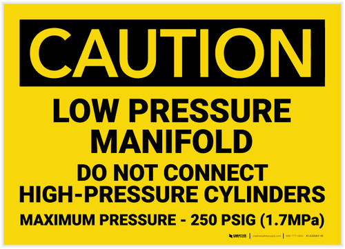 Caution: Low Pressure Manifold Do Not Connect High Pressure Cylinder - Label