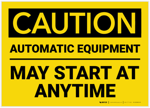 Caution: Automatic Equipment May Start At Anytime - Label