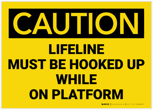 Caution: Lifeline Must be Hooked up While on Platform - Label