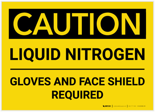 Caution: Liquid Nitrogen Gloves and Face Shield Required - Label