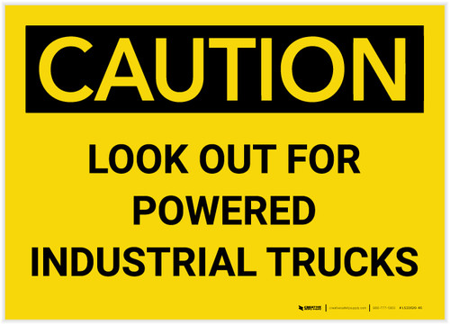 Caution: Look Out for Powered Industrial Trucks - Label