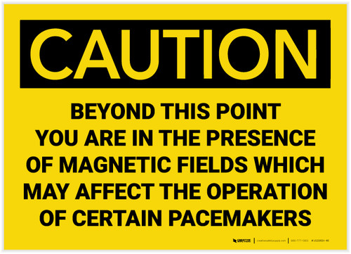 Caution: Magnetic Fields Beyond This Point May Affect Pacemakers - Label