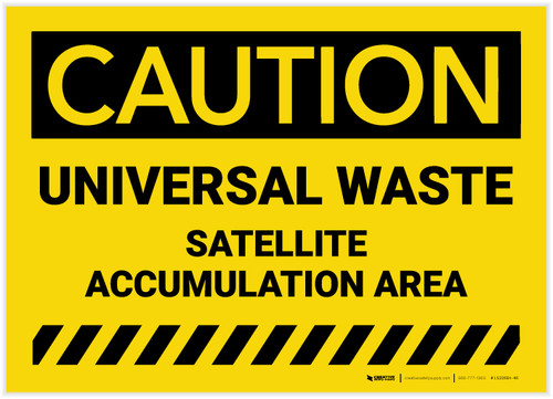 Caution: Universal Waste Satellite Accumulation Area - Label