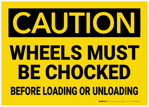 Caution: Wheels Must Be Chocked Before Loading Or Unloading - Label