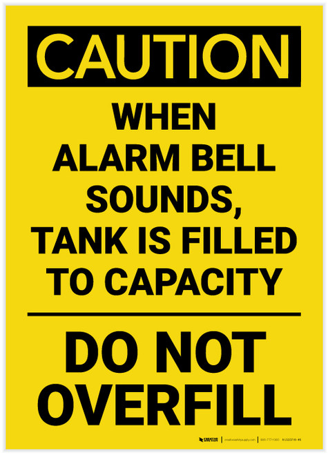 Caution: When Alarm Bell Sounds Tank Is Filled To Capacity Vertical - Label