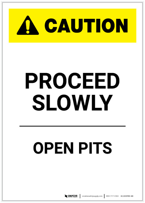 Caution: Proceed Slowly/Open Pits Portrait - Label