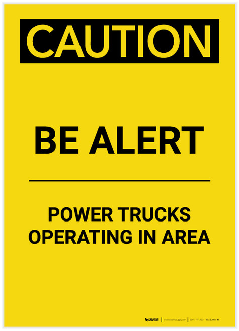 Caution: Be Alert Power Trucks Operating In Area Portrait - Label