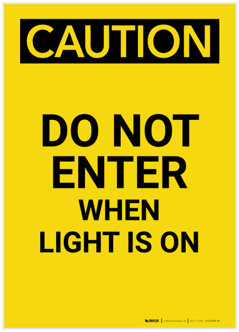 Caution: Do Not Enter When Light Is On Portrait - Label