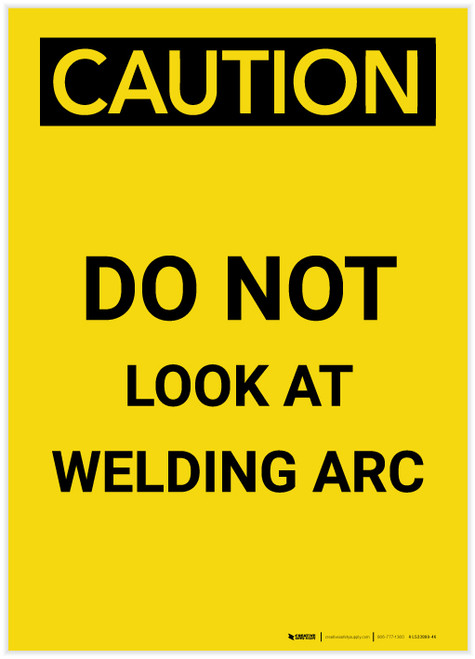 Caution: Do Not Look At Welding Arc Portrait - Label