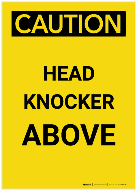 Caution: Head Knocker Above Portrait - Label