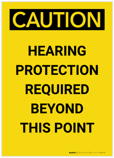Caution: Hearing Protection Required Beyond This Point Portrait - Label