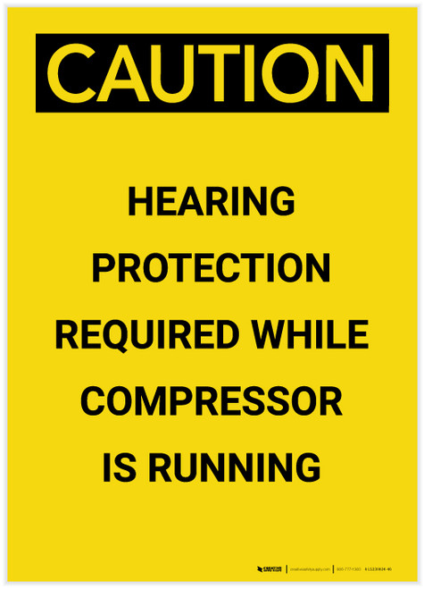 Caution: Hearing Protection Required When Compressor Is Running Portrait - Label