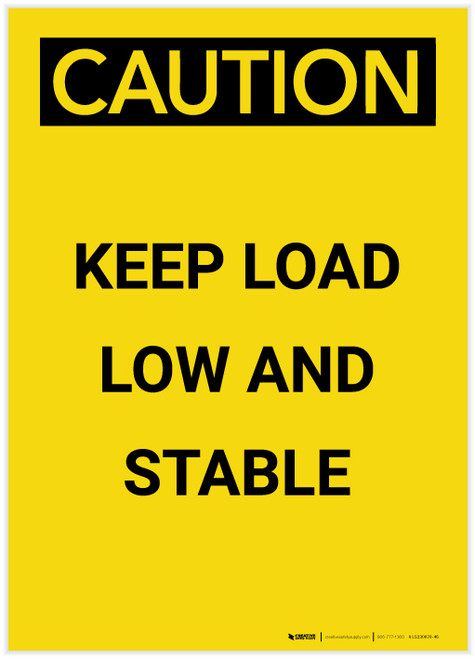 Caution: Keep Load Low And Stable Portrait - Label