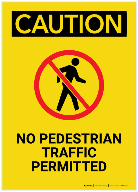 Caution: No Pedestrian Traffic Permitted Portrait - Label