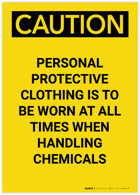 Caution: Personal Protective Clothing to be Worn When Handling Chemicals Portrait - Label