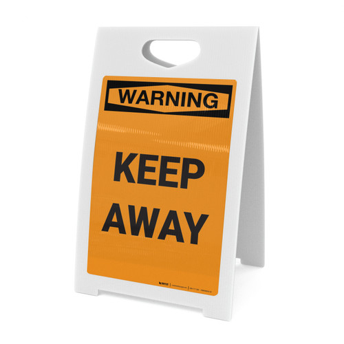 Warning: Keep Away - A-Frame Sign
