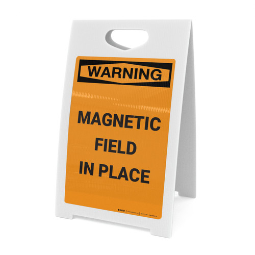 Warning: Magnetic Field in Place - A-Frame Sign