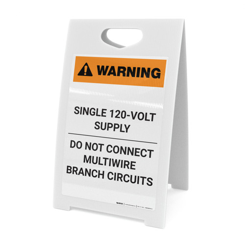 Warning: Single 120-Volt Supply - Do Not Connect Multiwire Branch Circuits - A-Frame Sign