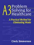 A3 Problem Solving for Healthcare