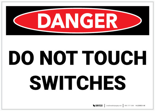 Danger: Do Not Touch Switches - Label
