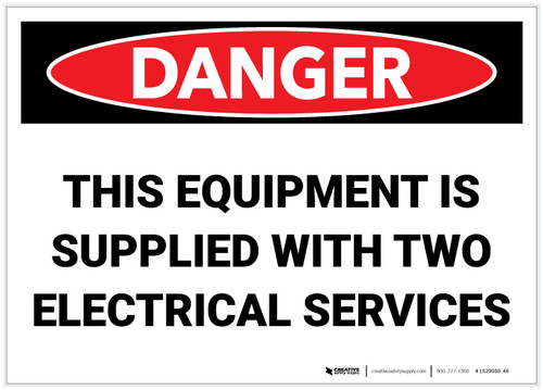 Danger: This Equipment is Supplied With Two Electrical Services - Label