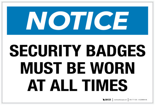 Notice: Security Badges Must Be Worn at All Times - Label