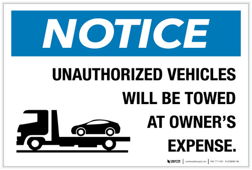 Notice: Unauthorized Vehicles Will Be Towed at Owners Expense with Icon - Label