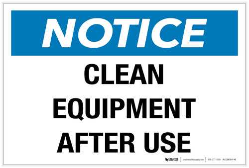 Notice: Clean Equipment After Use - Label