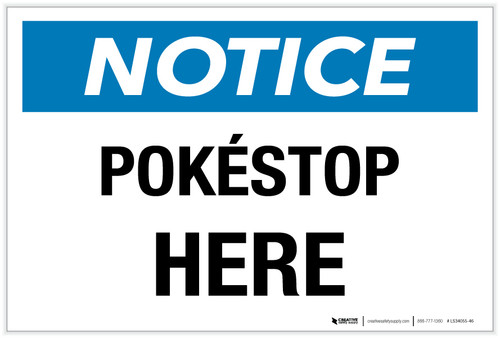 Notice: Pokémon Stop Here - Label