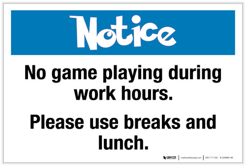 Notice: No game playing during work hours - Label